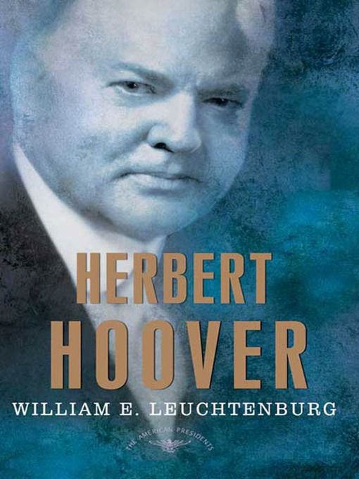Title details for Herbert Hoover by William E. Leuchtenburg - Wait list